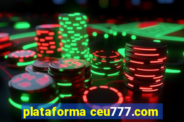 plataforma ceu777.com